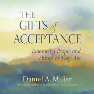 Gifts of Acceptance Audiobook by Daniel A Miller